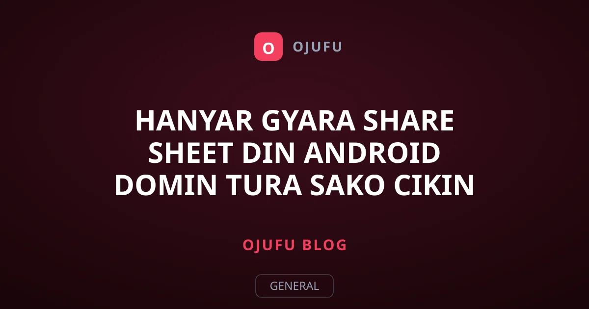 Hanyar Gyara Share Sheet Din Android Domin Tura Sako Cikin Sauri